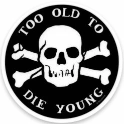 SOURPUSS Too Old To Die Young [Black/White] | STICKER